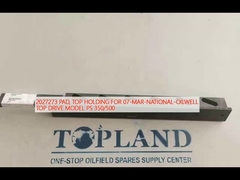 2027273 PAD, TOP HOLDING FOR 07-MAR-NATIONAL-OILWELL نموذج محرك القيادة العلوي PS 350/500