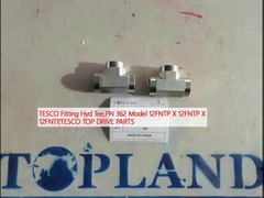 TESCO Fitting Hyd Tee،PN 362 نموذج 12FNTP X 12FNTP X 12FNTP،TESCO TOP DRIVE PARTS